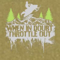 Snowmobile Sled When In Doubt Throttle Out Winter Sports  Garment-Dyed Women's Muscle Tee