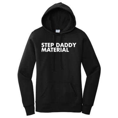 Step Daddy Material Women's Pullover Hoodie