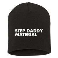 Step Daddy Material Short Acrylic Beanie