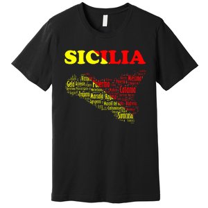 Sicily Souvenir With Map And Names Of Sicilian Cities Italy Premium T-Shirt