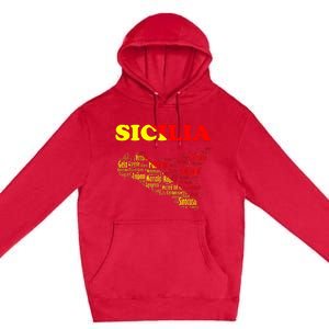 Sicily Souvenir With Map And Names Of Sicilian Cities Italy Premium Pullover Hoodie