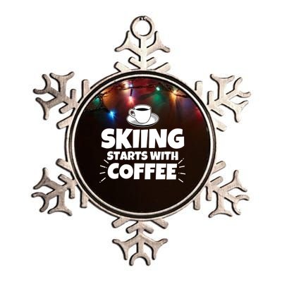 Skiing Starts With Coffee Funny Funny Gift Metallic Star Ornament