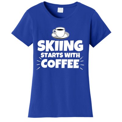 Skiing Starts With Coffee Funny Funny Gift Women's T-Shirt