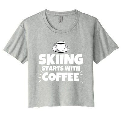 Skiing Starts With Coffee Funny Funny Gift Women's Crop Top Tee