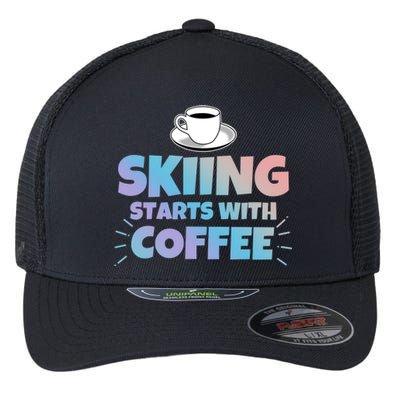 Skiing Starts With Coffee Funny Gift Flexfit Unipanel Trucker Cap