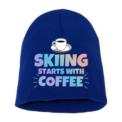 Skiing Starts With Coffee Funny Gift Short Acrylic Beanie