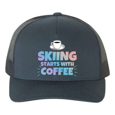 Skiing Starts With Coffee Funny Gift Yupoong Adult 5-Panel Trucker Hat