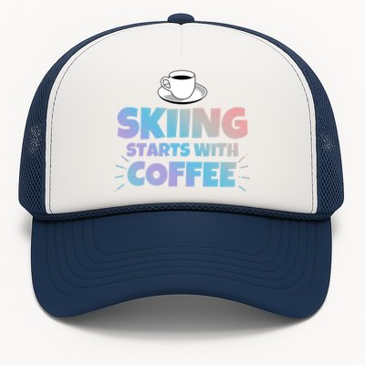 Skiing Starts With Coffee Funny Gift Trucker Hat