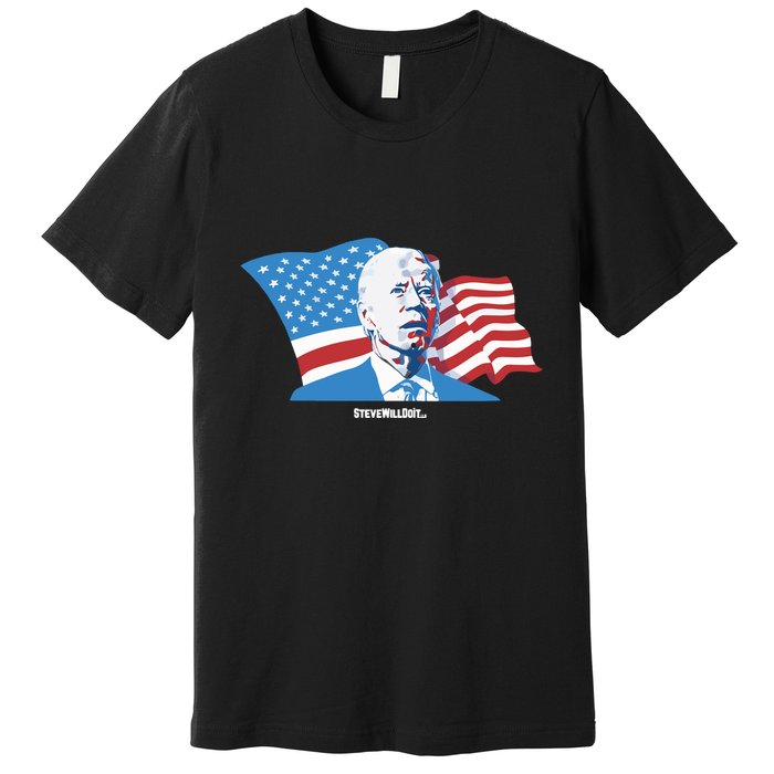 Stevewilldoit Steve Will Do It With Flag Premium T-Shirt