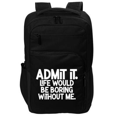 Shannon Sharpe Wearing Admit It Life Would Be Boring Without Me Impact Tech Backpack