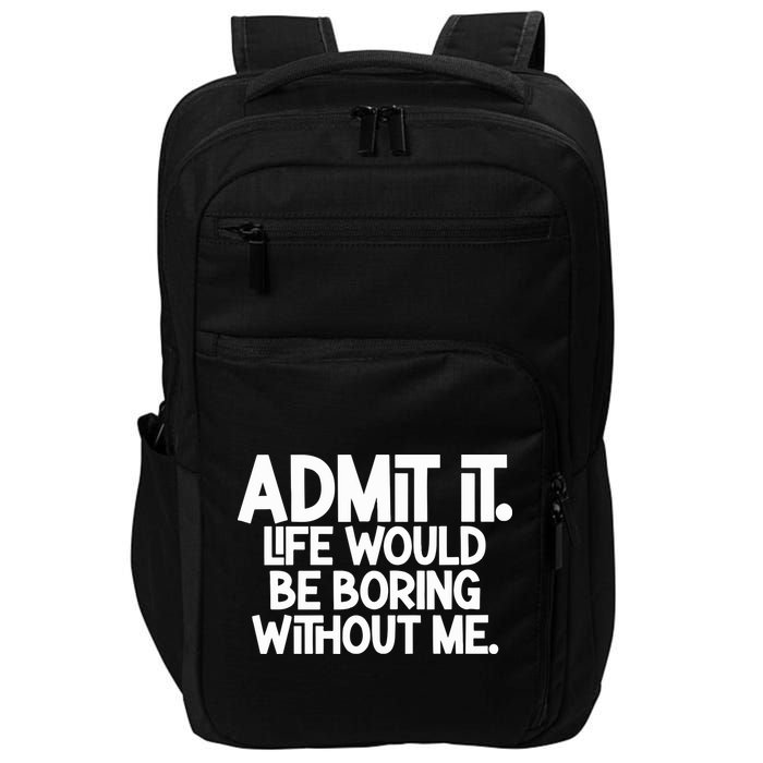 Shannon Sharpe Wearing Admit It Life Would Be Boring Without Me Impact Tech Backpack