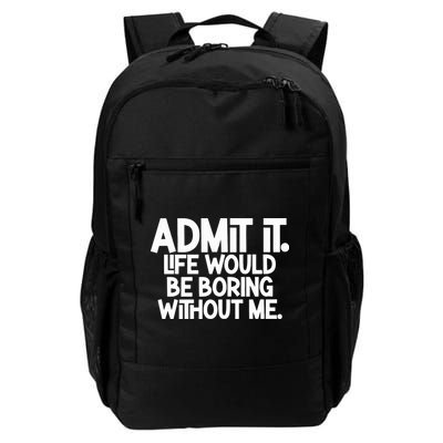 Shannon Sharpe Wearing Admit It Life Would Be Boring Without Me Daily Commute Backpack
