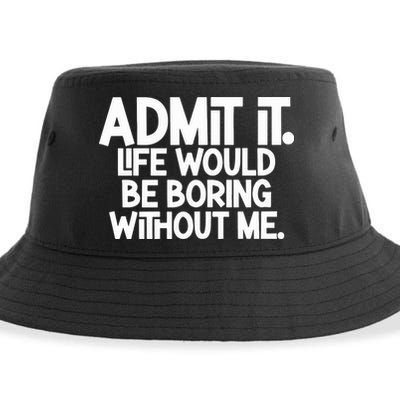 Shannon Sharpe Wearing Admit It Life Would Be Boring Without Me Sustainable Bucket Hat