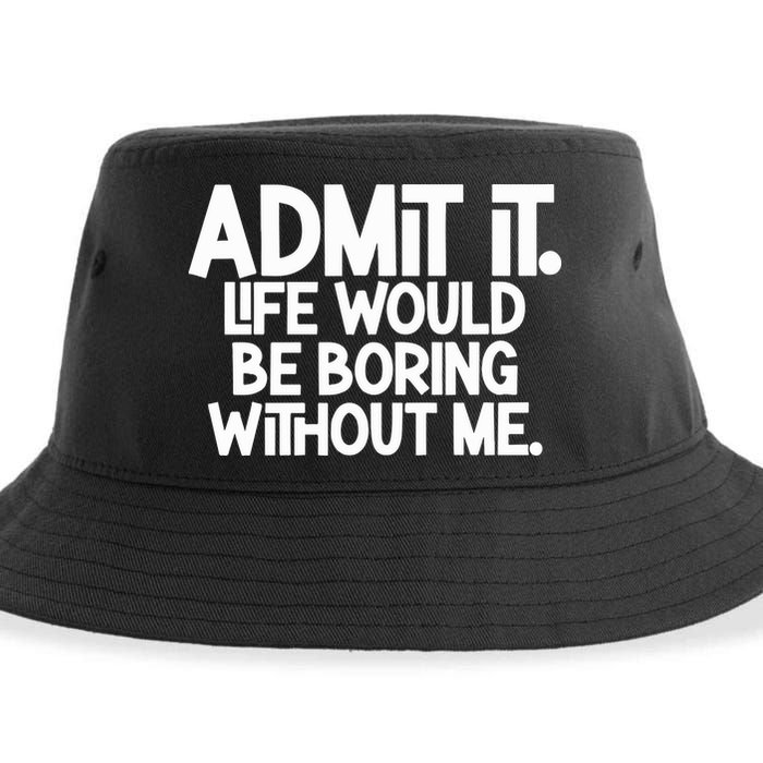 Shannon Sharpe Wearing Admit It Life Would Be Boring Without Me Sustainable Bucket Hat