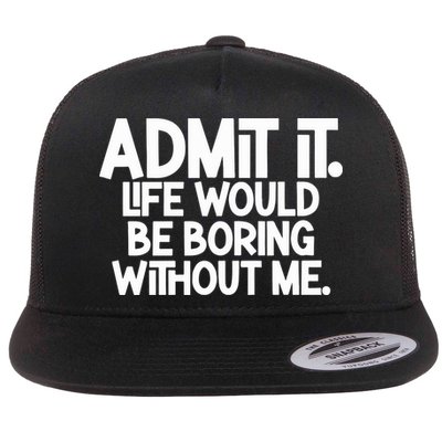 Shannon Sharpe Wearing Admit It Life Would Be Boring Without Me Flatbill Hat
