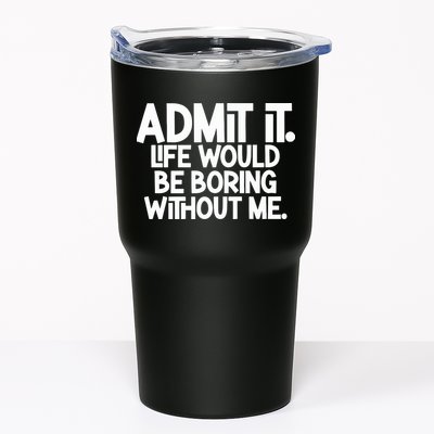 Shannon Sharpe Wearing Admit It Life Would Be Boring Without Me Tumbler
