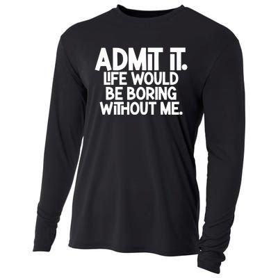 Shannon Sharpe Wearing Admit It Life Would Be Boring Without Me Cooling Performance Long Sleeve Crew