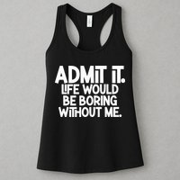 Shannon Sharpe Wearing Admit It Life Would Be Boring Without Me Womens Tank Top