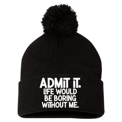 Shannon Sharpe Wearing Admit It Life Would Be Boring Without Me Pom Pom 12in Knit Beanie