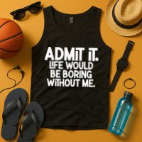 Shannon Sharpe Wearing Admit It Life Would Be Boring Without Me Tank Top