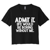 Shannon Sharpe Wearing Admit It Life Would Be Boring Without Me Crop Top