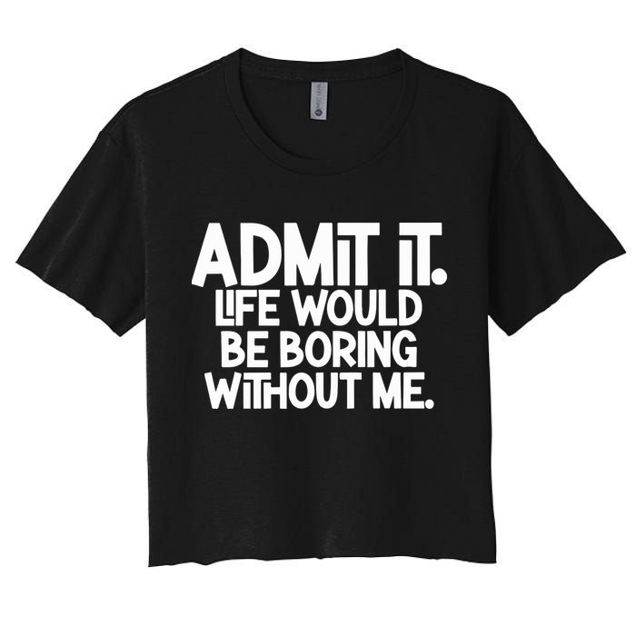 Shannon Sharpe Wearing Admit It Life Would Be Boring Without Me Crop Top