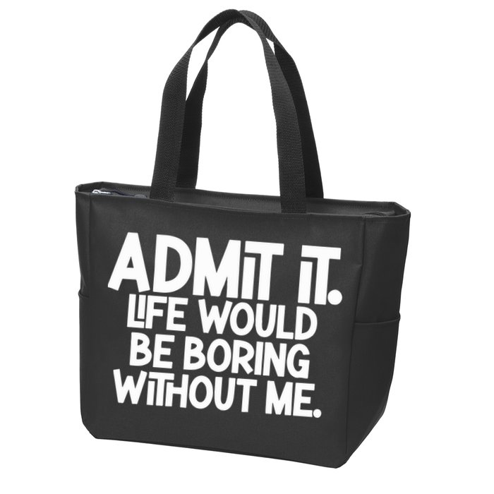 Shannon Sharpe Wearing Admit It Life Would Be Boring Without Me Zip Tote Bag