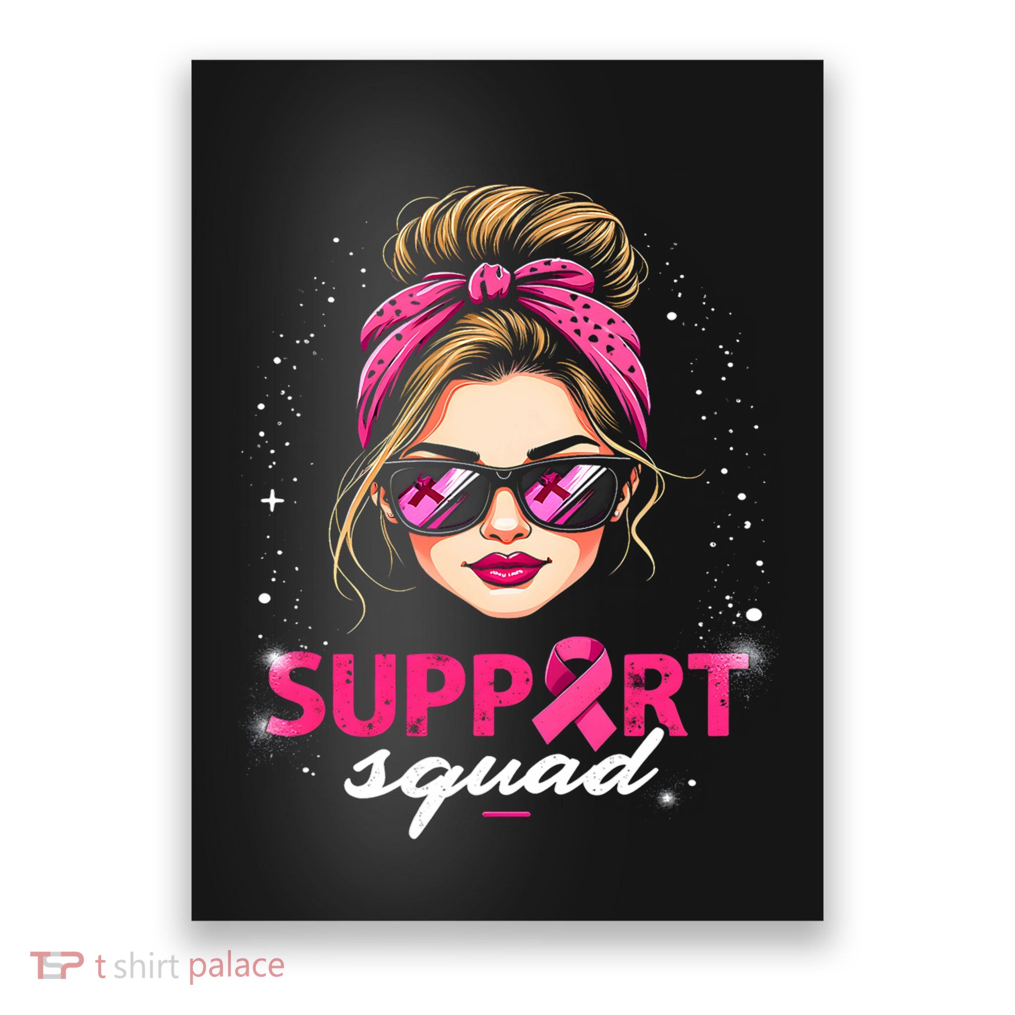 Support Squad Women Sunglasses Breast Cancer Awareness Poster