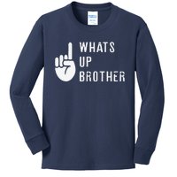 Sketch Streamer Whats Up Brother Kids Long Sleeve Shirt