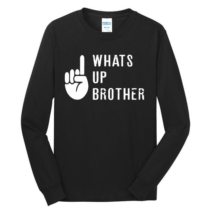 Sketch Streamer Whats Up Brother Tall Long Sleeve T-Shirt