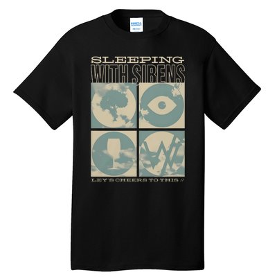 Sirens Sleeping With Sirens LetS Cheers To This Tall T-Shirt