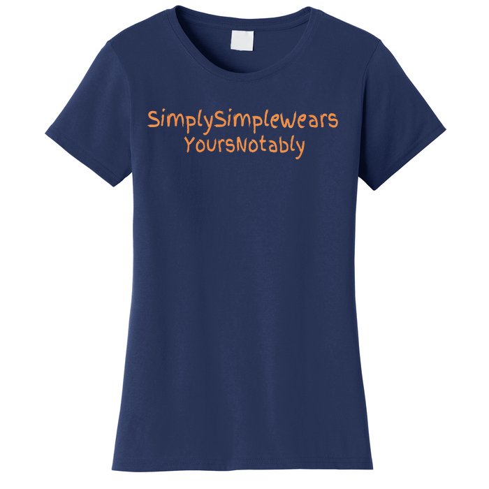 Simply Simple Wears Your Not Ably Women's T-Shirt