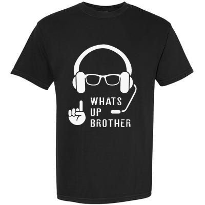 Sketch Streamer Whats Up Brother Garment-Dyed Heavyweight T-Shirt