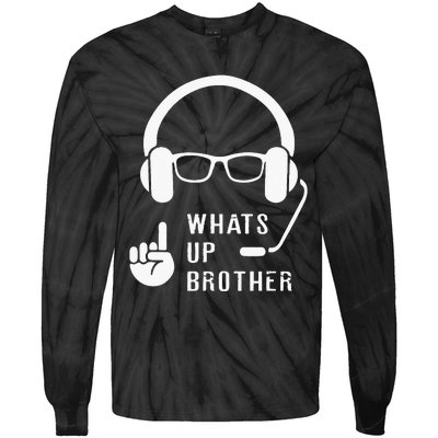 Sketch Streamer Whats Up Brother Tie-Dye Long Sleeve Shirt