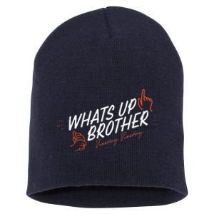 Sketch Streamer Whats Up Brother Short Acrylic Beanie