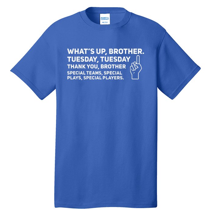 Sketch Streamer Whats Up Brother Tuesday Tall T-Shirt