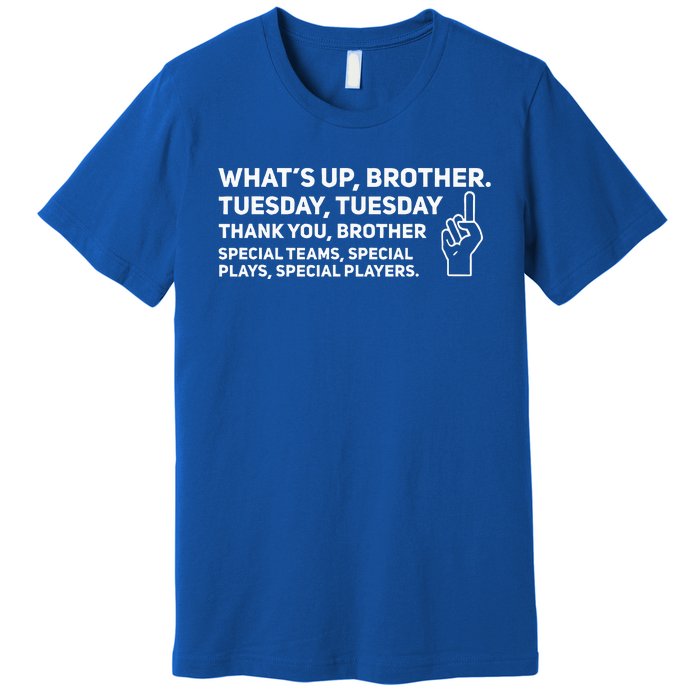 Sketch Streamer Whats Up Brother Tuesday Premium T-Shirt