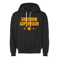 Shitshow Supervisor | Welcome To The Shitshow Garment-Dyed Fleece Hoodie