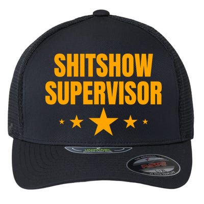 Shitshow Supervisor | Welcome To The Shitshow Flexfit Unipanel Trucker Cap