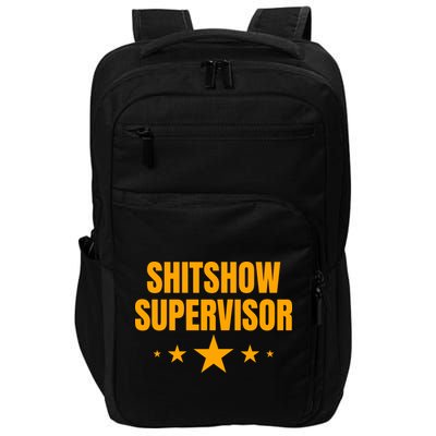 Shitshow Supervisor | Welcome To The Shitshow Impact Tech Backpack