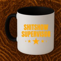 Shitshow Supervisor | Welcome To The Shitshow Mug