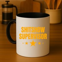 Shitshow Supervisor | Welcome To The Shitshow Mug