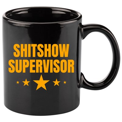 Shitshow Supervisor | Welcome To The Shitshow 11oz C Handle Ceramic Mug