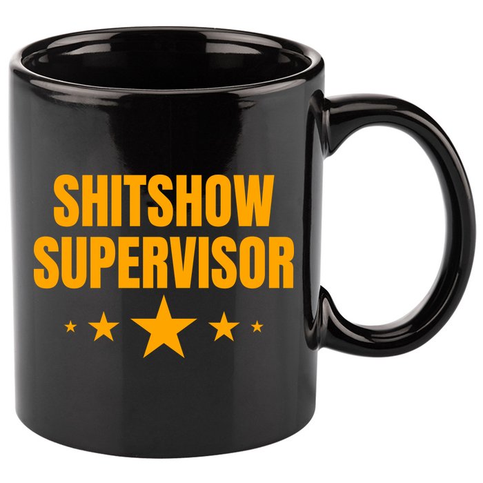 Shitshow Supervisor | Welcome To The Shitshow 11oz C Handle Ceramic Mug