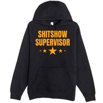 Shitshow Supervisor | Welcome To The Shitshow Premium Pullover Hoodie