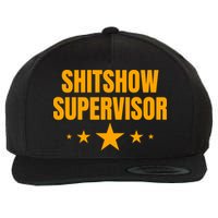 Shitshow Supervisor | Welcome To The Shitshow Wool Snapback Cap