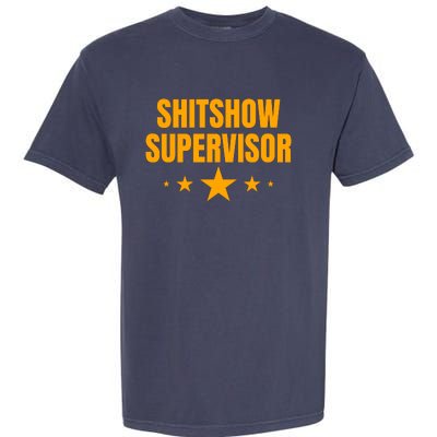 Shitshow Supervisor | Welcome To The Shitshow Garment-Dyed Heavyweight T-Shirt