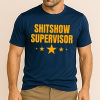Shitshow Supervisor | Welcome To The Shitshow Performance Shirt