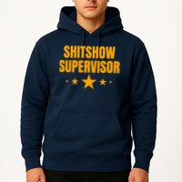 Shitshow Supervisor | Welcome To The Shitshow Hoodie