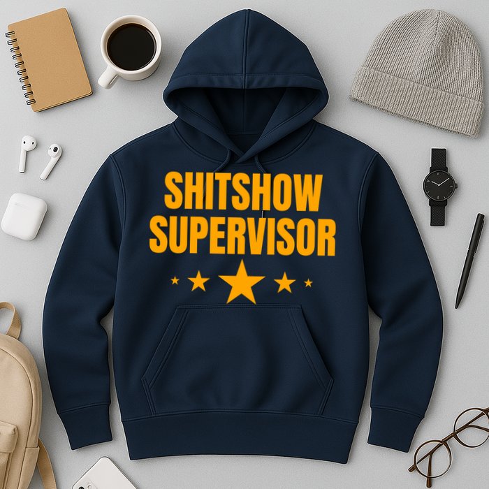 Shitshow Supervisor | Welcome To The Shitshow Hoodie